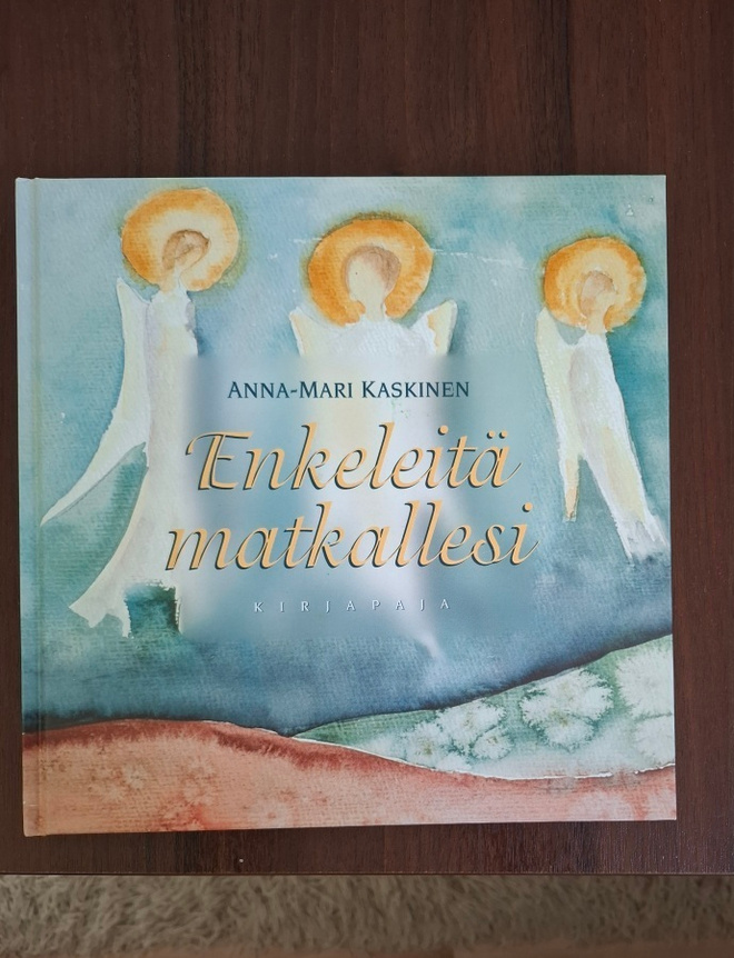 Anna-Mari Kaskinen : Enkeleitä matkallesi