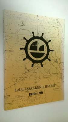 Kimmo (toim.) Kienanen : Lauttasaaren kipparit 1970-90