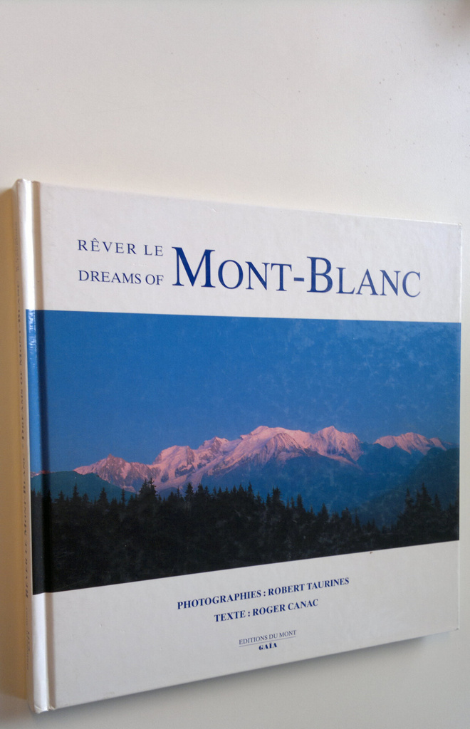 Robert Taurines : Rever le dreams of Mont-Blanc
