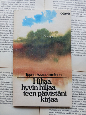 Tyyne Saastamoinen - Hiljaa, hyvin hiljaa teen päivistäni...