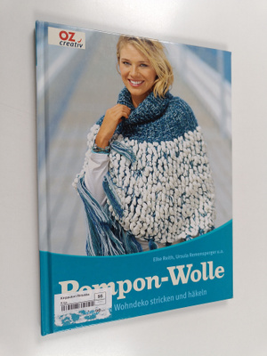 Elke Reith ym. : Pompon-Wolle : Mode & Wohndeko stricken ...