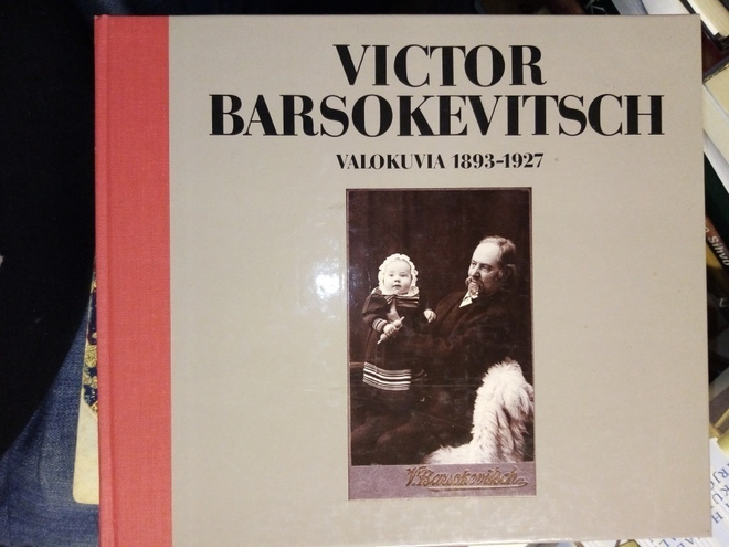 Victor Barsokevitsch : Valokuvia 1893-1927 (  1 p. 1987 )