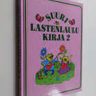 Olli ym. (toim.) Heikkilä : Suuri lastenlaulukirja 2 - pikkukuva 1