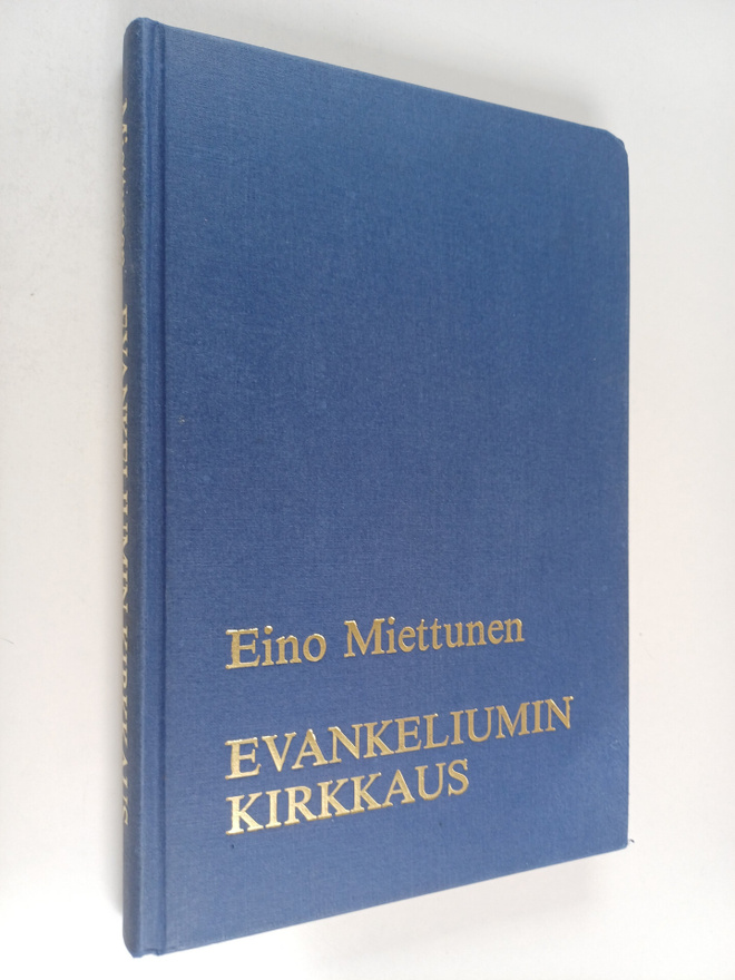 Eino Miettunen : Evankeliumin kirkkaus