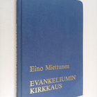 Eino Miettunen : Evankeliumin kirkkaus - pikkukuva 1