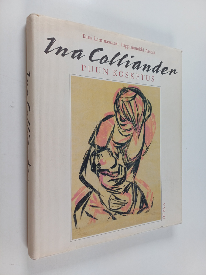 Taina Lammassaari : Ina Colliander : puun kosketus (signe...