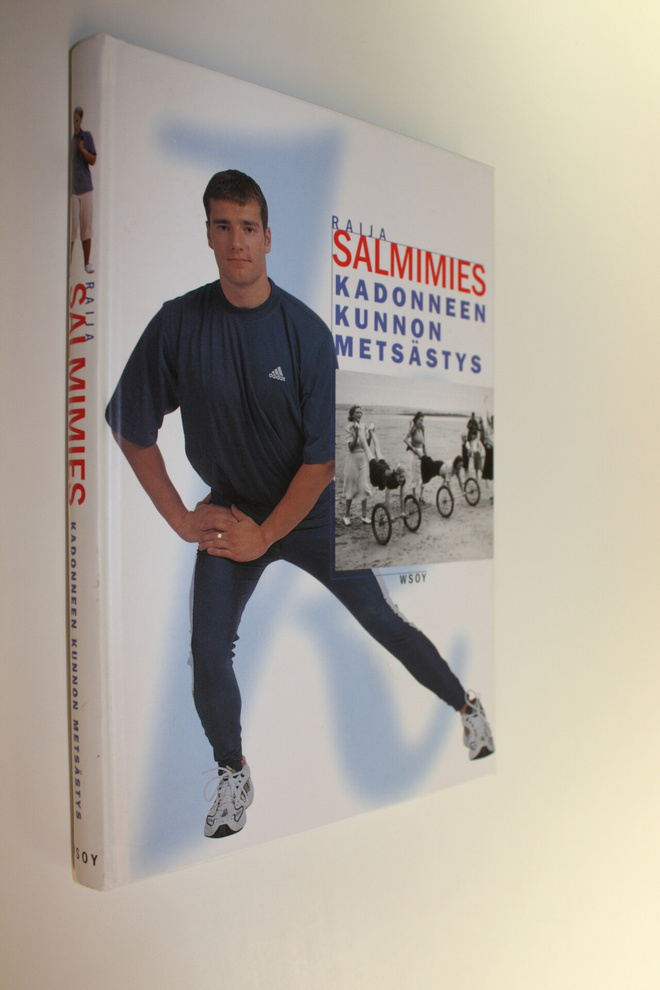 Raija Salmimies : Kadonneen kunnon metsästys