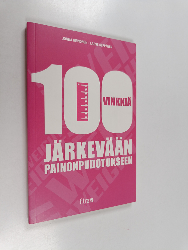 Jonna Heinonen : 100 vinkkiä järkevään painonpudotukseen