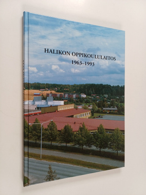 Kari Alifrosti : Halikon oppikoululaitos 1963-1993