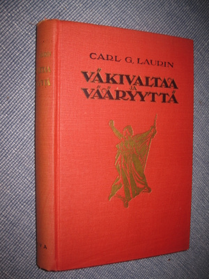Väkivaltaa ja vääryyttä - Laurin, Carl G.