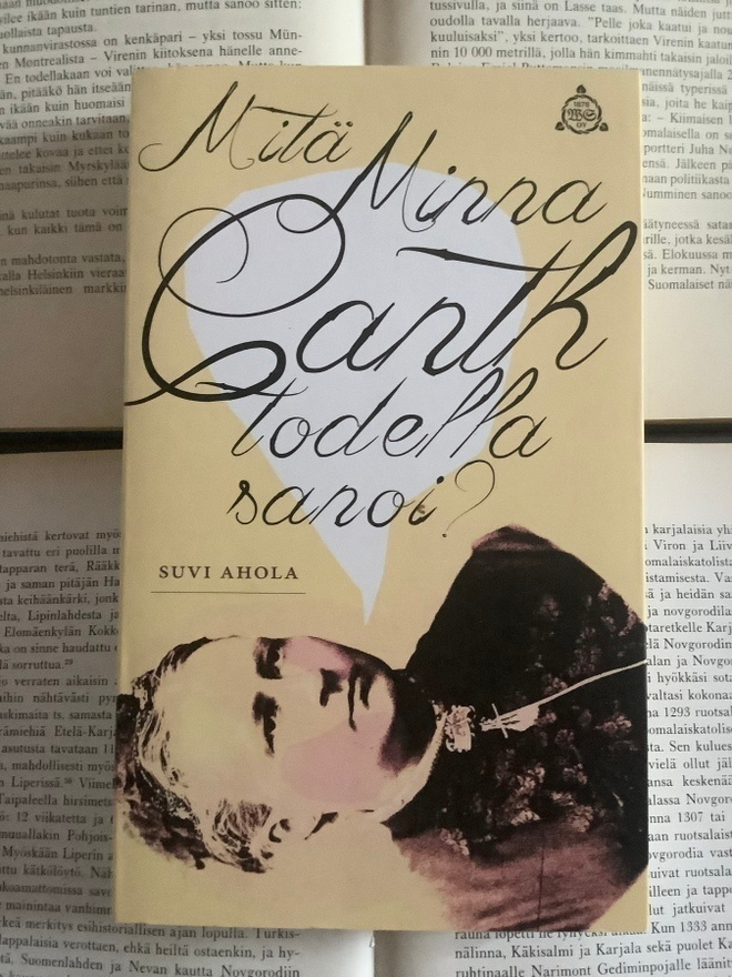 Suvi Ahola - Mitä Minna Canth todella sanoi? (nid.)