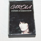 Carola - Sydämeen jäi soimaan blues C-kasetti - pikkukuva 1