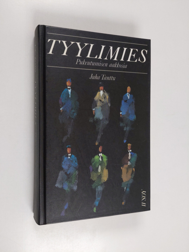Juha Tanttu : Tyylimies : pukeutumisen aakkosia