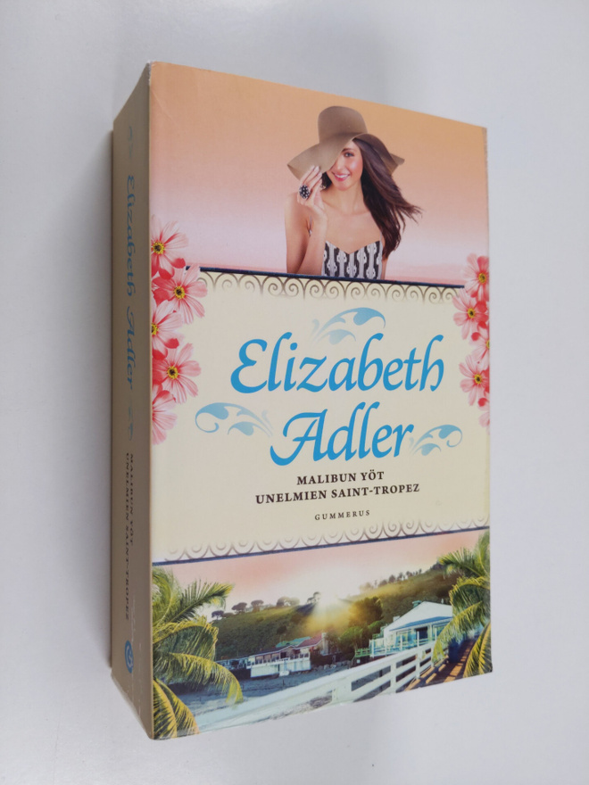 Elizabeth Adler : Malibun yöt ; Unelmien Saint-Tropez (yh...