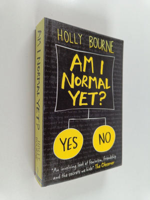 Holly Bourne : Am I normal yet?