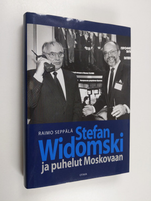 Raimo Seppälä : Stefan Widomski ja puhelut Moskovaan