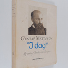Gustaf Mattsson : "I dag" : Ny serie, andra samlingen - pikkukuva 1