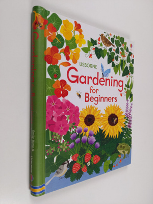 Abigail Wheatley ym. : Gardening for Beginners: 1