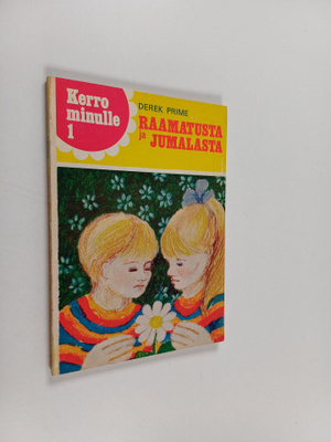 Derek Prime : Raamatusta ja Jumalasta