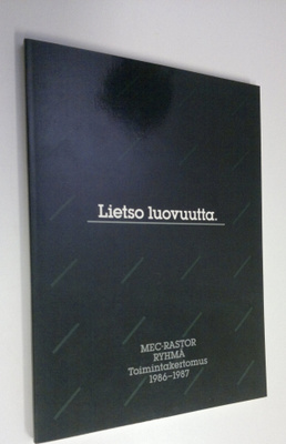 Lietso luovuutta : Mac-Restor ryhmä toimintakertomus 1986...