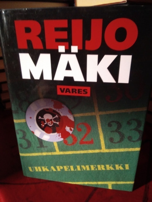 REIJO MÄKI : VARES - UHKAPELIMERKKI