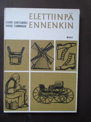 Elettiinpä ennenkin