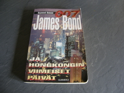Raymond Benson 007 James Bond ja Hongkongin viimeiset päivät