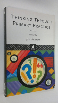 Jill Bourne : Thinking Through Primary Practice