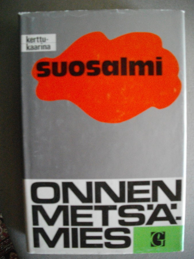 Kerttu-Kaarina Suosalmi: Onnen metsämies (16.3)