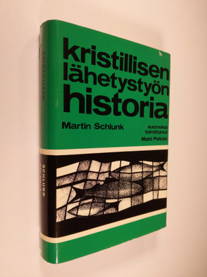 Martin Schlunk : Kristillisen lähetystyön historia