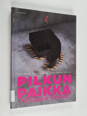 Katleena Kortesuo ym. : Pilkun paikka : kielioppia kaikille