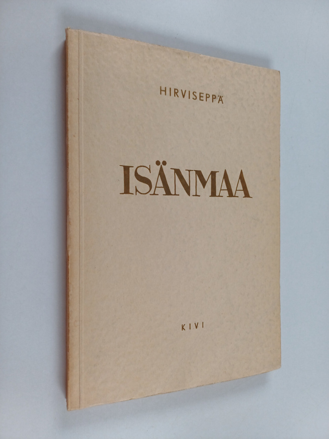 Reino Hirviseppä : Isänmaa : runoja ja lauluja aseveljill...