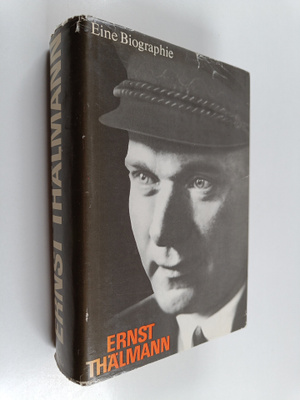 Ernst Thälmann : eine Biographie