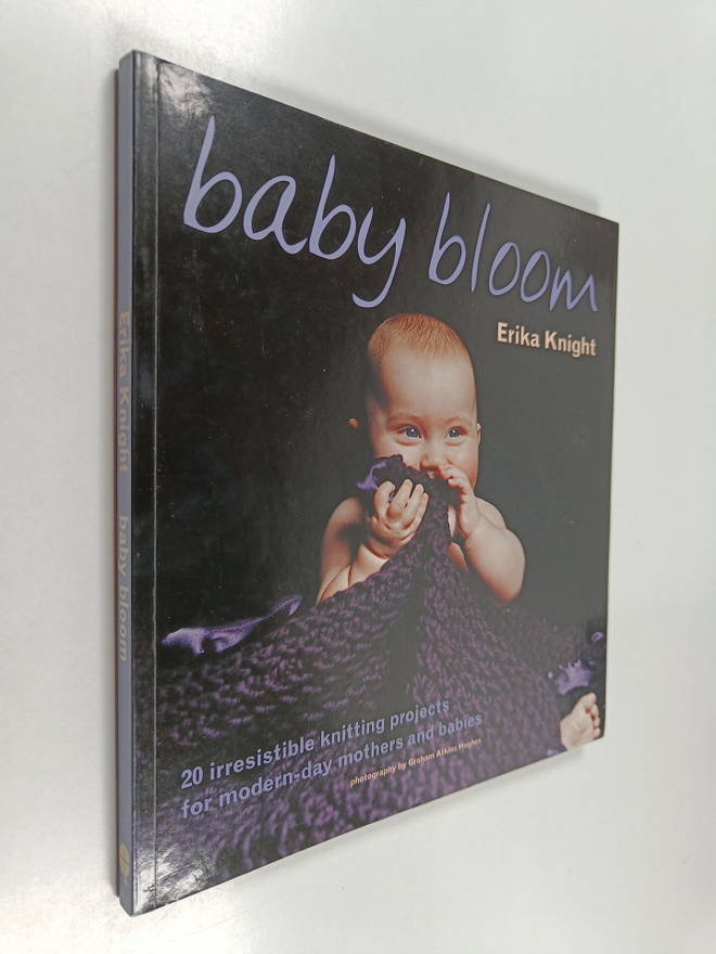 Erika Knight : Baby Bloom - 20 Irresistible Knitting Proj...