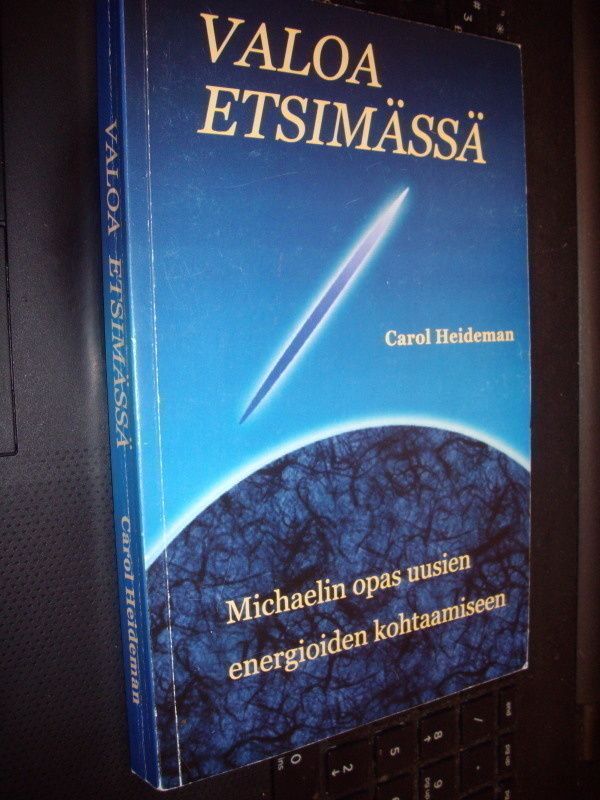 Carol Heideman: Valoa etsimässä ( 2 p. 2005 ) Sis.postikulut