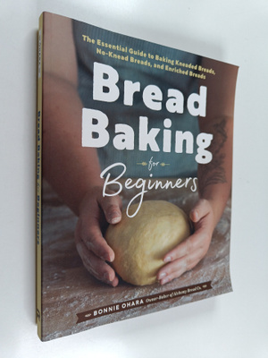 Bonnie Ohara : Bread Baking for Beginners