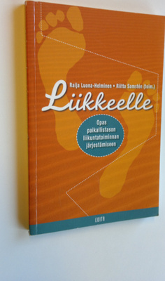Raija ym. Luona-Helminen : Liikkeelle : opas paikallistas...