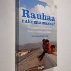 Outi Hakkarainen ym. : Rauhaa rakentamassa : kansalaisjär... - pikkukuva 1