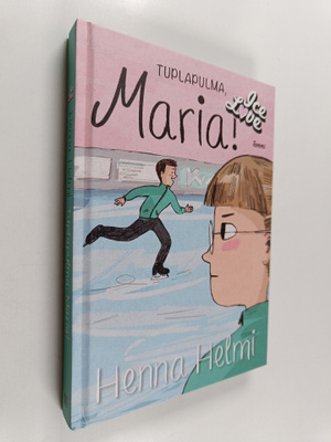 Henna Helmi Heinonen : Tuplapulma, Maria!