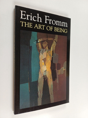 Erich Fromm : The art of being