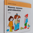 Gunilla Wolde : Sanna menee päiväkotiin - pikkukuva 1