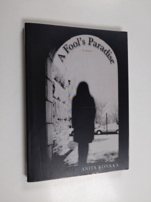 Anita Konkka : A fool's paradise