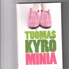 TUOMAS KYRÖ: Miniä - pikkukuva 1