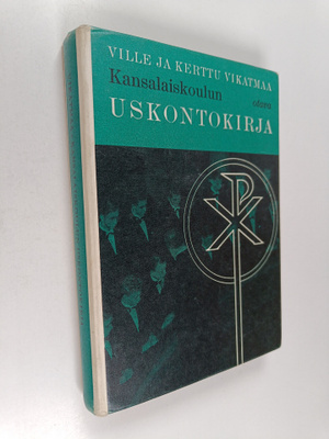 V[ilhelm] (Ville) K[ustaa] Vikatmaa : Kansalaiskoulun usk...