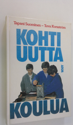 Tapani Suominen : Kohti uutta koulua