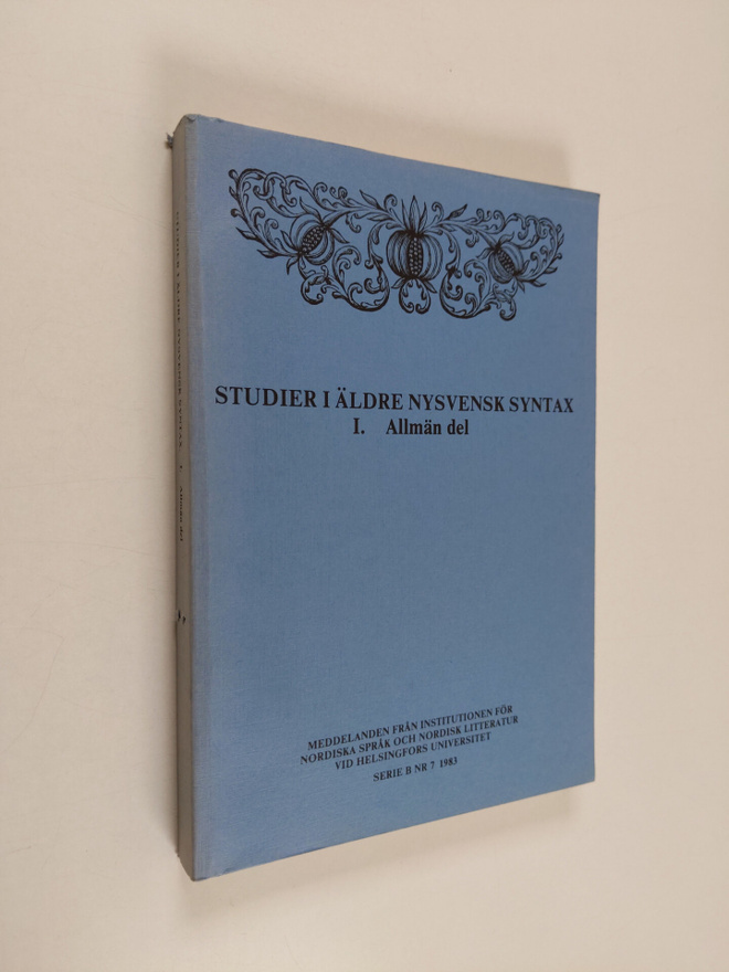Studier i äldre nysvensk syntax, 1 - Allmän del (signeera...