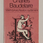 Charles Baudelaire - Välähdyksiä / Alaston Sydämeni - pikkukuva 1