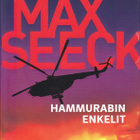 Max Seeck: Hammurabin enkelit (sid. Tammi 2016) - pikkukuva 1