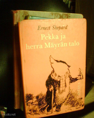 Ernest Shepard PEKKA JA HERRA MÄYRÄN TALO (1 p. 1967) Sis.pk