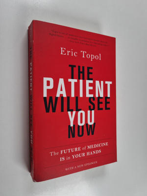 Eric Topol : The patient will see you now : the future of...